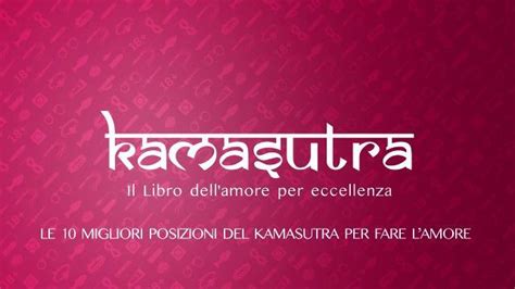 kamasutra posizioni|Kamasutra: le 10 posizioni migliori per fare l’amore .